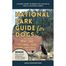 National Park Guide for Dogs: : A handy guide to where you can go in the U.S. National Parks
