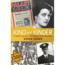 Kino and Kinder: A Family's Journey in the Shadow of the Holocaust