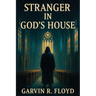 Stranger In God's House