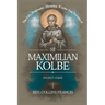 The Life, Biography, Miracles, Works And Novena to St Maximilian Kolbe: Pocket Guide