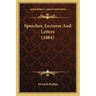 Speeches, Lectures And Letters (1884)
