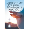 Some of My Personal WinSights Into God: Reflections on the Goodness of God