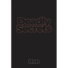 Deadly Secrets