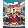 Healthy Cookbook for Teen Boys: Essential Cooking Skills and Recipes Every Teen Boy Needs for a Healthy Lifestyle