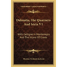 Dalmatia, The Quarnero And Istria V1: With Cettigne In Montenegro And The Island Of Grado