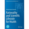 Rationality and Scientific Lifestyle for Health