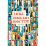 I Will Dress any Body Type