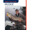 Pro Tactics(TM): Muskie: Use the Secrets of the Pros to Catch More and Bigger Muskies