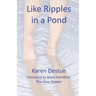 Like Ripples in a Pond