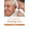 Clinical Diagnosis and Management of Hearing Loss