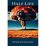 Half Life, Death is a Chain Reaction: A Luke Jackson Thriller