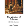 The Wisdom of Solomon: 365 Daily Devotions based on the book of Proverbs