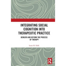 Integrating Social Cognition into Therapeutic Practice: Beneath and Beyond the Process of Therapy