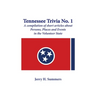 Tennessee Trivia #1: a compilation of short articles about persons, places and events in the Volunteer State.
