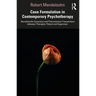 Case Formulation in Contemporary Psychotherapy: Decoding the Conscious and Preconscious Transactions between Therapist, Patient and Supervisor