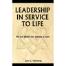 Leadership in Service to Life