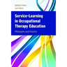 Service-Learning in Occupational Therapy Education: Philosophy & Practice