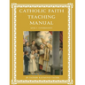 Catholic Faith Teaching Manual - Level 5: Confirmation