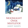 Moonlight Over Mistletoe