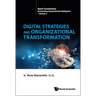 Digital Strategies and Organizational Transformation