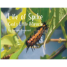 Life of Spike: God's Little Miracle