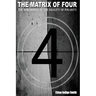 The Matrix of Four The Philosophy of The Duality of Polarity