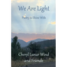We Are Light: Poetry to Shine With
