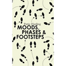 Moods, Phases & Footsteps