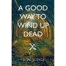 A Good Way to Wind Up Dead
