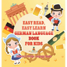 Easy Read, Easy Learn German Language Book for Kids Children's Foreign Language Books