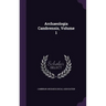 Archaeologia Cambrensis, Volume 1