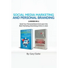 Social Media Marketing and Personal Branding 2 books in 1: Build Your personal Brand And Learn the Best Marketing Advertising Online in 2020.