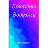 Emotional Buoyancy