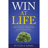 Win At Life: Tips & Ideas for Tackling Life from Unlikely Places