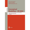 Conceptual Modeling - Er 2002: 21st International Conference on Conceptual Modeling Tampere, Finland, October 7-11, 2002 Proceedings