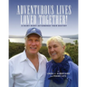 Adventurous Lives Loved Together!: A Rainy Night Determined Their Destiny