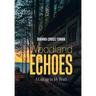 Woodland Echoes: A Cottage in My Heart