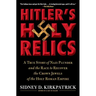 Hitler's Holy Relics: A True Story of Nazi Plunder and the Race to Recover the Crown Jewels of the Holy Roman Empire