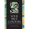 Your True Colours: Intentions and Reflections to Deepen Self-Awareness