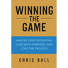 Winning The Game: Master Your Potential, Lead With Purpose, And Love The Process
