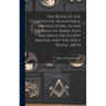 The Book of the Chapter or, Monitorial Instructions, in the Degrees of Mark, Past and Most Excellent Master, and the Holy Royal Arch