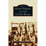 Sport Fishing on the Outer Banks