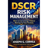 DSCR Risk Management: How to Use Leverage Without Blowing Up Your Portfolio