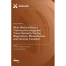 Multi-Method (Geo-) Thermochronology and Trace Elements Tracing Magmatism, Mineralization and Tectonic Evolution