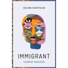 Immigrant: Courage Required
