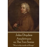 John Dryden - Amphitryon or The Two Sosias: "Dancing is the poetry of the foot."