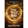 Come What May: Tales of Forgotten Fae