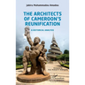 The Architects of Cameroon's Reunification: A historical analysis