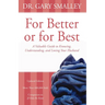 A For Better or for Best: A Valuable Guide to Knowing, Understanding, and Loving Your Husband (Revised)