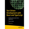 Test-Driven Development with React and Typescript: Building Maintainable React Applications